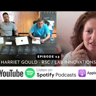 Episode 13 - Harriet Gould -RSC / Lab Innovations