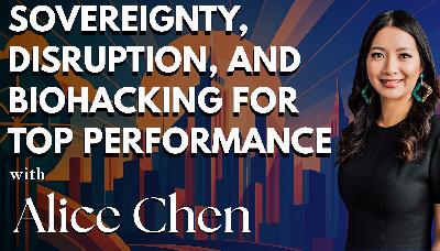 Building Sovereignty, Disrupting Legacy Industries, and Biohacking for High Performance