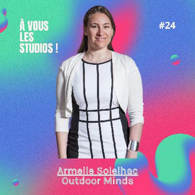 24. Comment animer un podcast à 2 voix ? "Outdoor Minds" avec Armelle Solelhac 24. Comment animer un podcast à 2 voix ? "Outdoor Minds" avec Armelle Solelhac