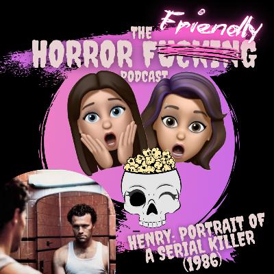 HENRY: PORTRAIT OF A SERIAL KILLER (1986)