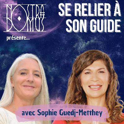 Se relier à son guide intérieur, avec Sophie Guedj-Metthey