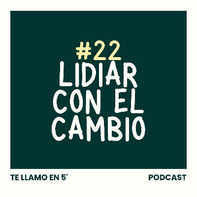Lidiar Con El Cambio: La Resistencia A Dejar De Ser Quien Eras, Con Jara Hartt