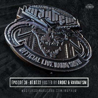 Masters of Hardcore Mayhem - Drokz & Vandal!sm | Episode #036