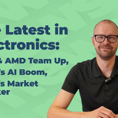 Intel & AMD Team Up, TSMC’s AI Boom, ASML’s Market Shocker | Technology & Electronics News