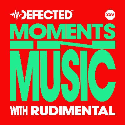 Defected: Moments in Music w/ Rudimental & Monki – From Pirate Radio to Platinum Hits