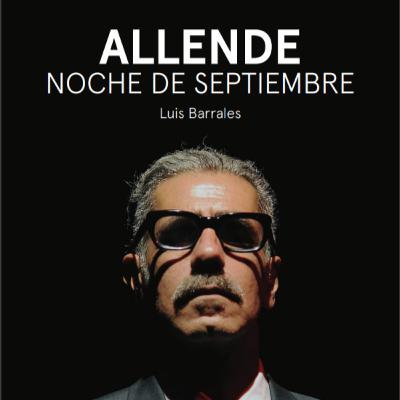 Lectura dramatizada: Allende, noche de septiembre
