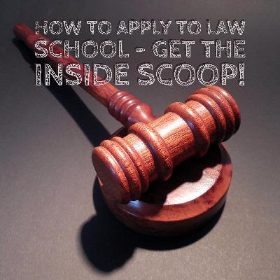 How To Apply To Law School - Get The Inside Scoop!