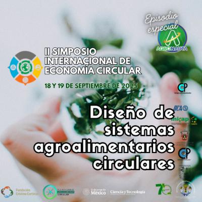 II Simposio Internacional de Economía Circular: Diseño de sistemas agroalimentarios circulares
