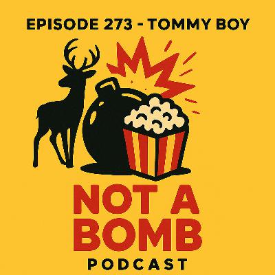 Episode 273 - Tommy Boy