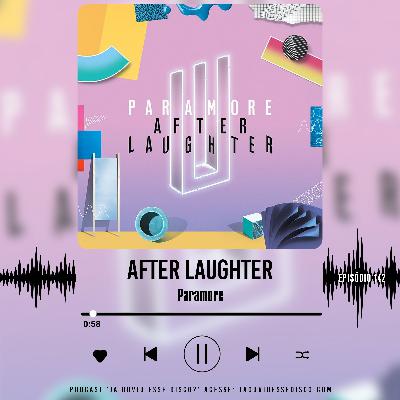 EP 142 After Laughter - Paramore