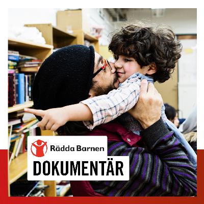 Rädda Barnen Dokumentär – Familjerna som splittras, om Sveriges nya migrationspolitik