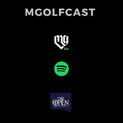 MGolfCast #26 The Open 2021