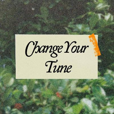 Change Your Tune