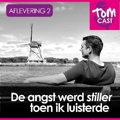 2. De angst werd stiller toen ik luisterde (met Rick Zandvliet)