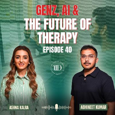 The Rise of Online Therapy | How Gen Z & Tech Are Reshaping Mental Health in India | Ep 40 (Full Ep) The Rise of Online Therapy | How Gen Z & Tech Are Reshaping Mental Health in India | Ep 40 (Full Ep)