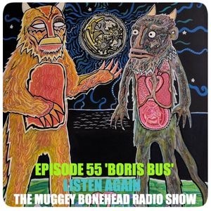 THE MUGGY BONEHEAD RADIO SHOW
