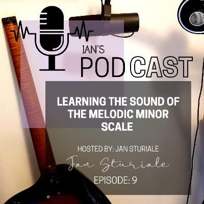 Learning The Sound of The Melodic Minor Scale