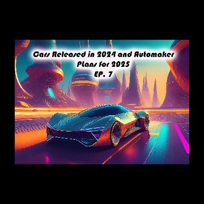 Cars Released in 2024 and Automaker Plans for 2025