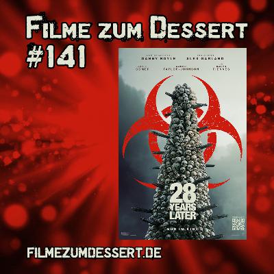 Filme zum Dessert 141: 28 Years Later (2025) Filme zum Dessert 141: 28 Years Later (2025)