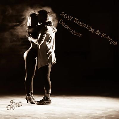 NEW 2017 Kizomba & Kompa (Gouyad!!!!!!!!!!!!!!!) Mix December