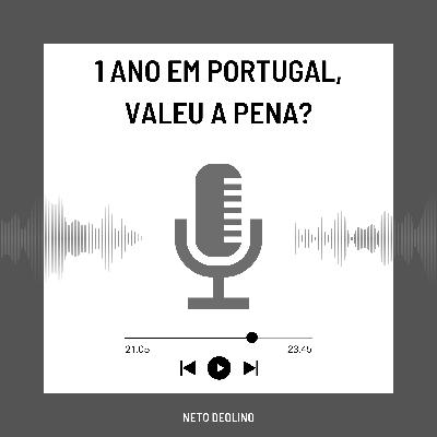 1 ano em Portugal, valeu a pena?