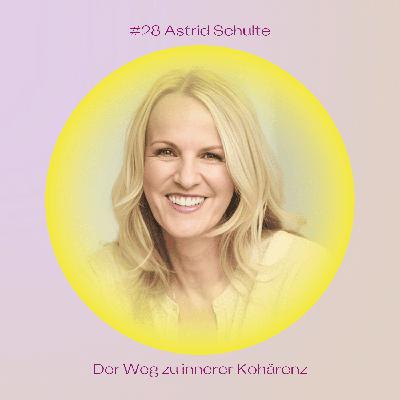 #28 Der Weg zu innerer Kohärenz mit Astrid Schulte