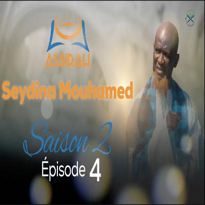 ASSIRAH - Seydina Mouhamed - Saison 2 - Épisode 4