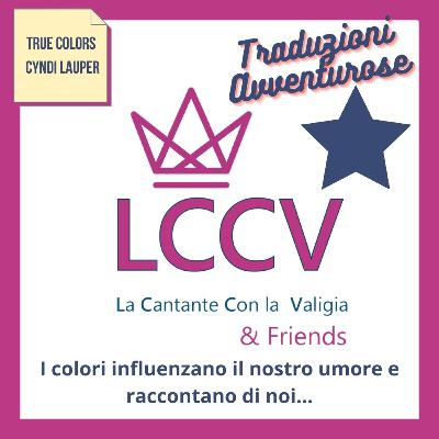 EP.11 - TRADUZIONI AVVENTUROSE True Colors