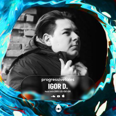 265 Host Mix I Progressive Tales with Igor D.
