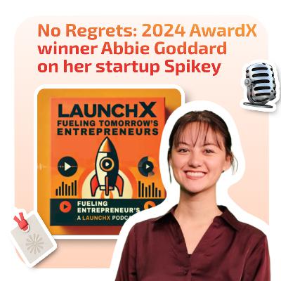 No Regrets: 2024 AwardX winner Abbie Goddard on her startup Spikey No Regrets: 2024 AwardX winner Abbie Goddard on her startup Spikey