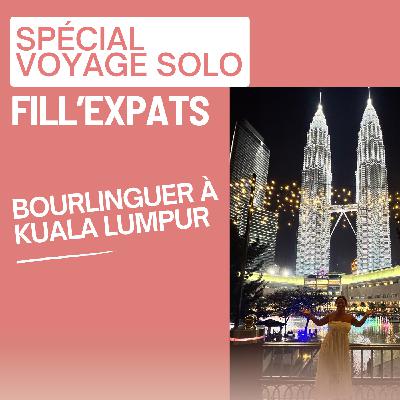 Bourlinguer à Kuala Lumpur en Malaisie Bourlinguer à Kuala Lumpur en Malaisie