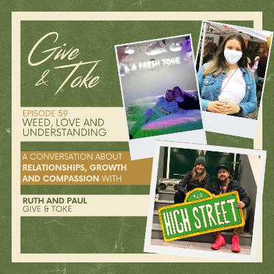 Weed, Love and Understanding: Relationships, Growth and Compassion w/ Ruth & Paul Weed, Love and Understanding: Relationships, Growth and Compassion w/ Ruth & Paul