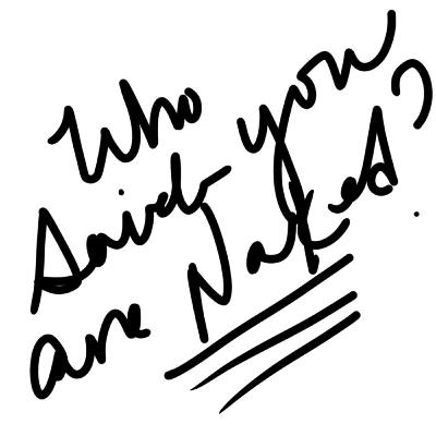 Part 1- Who The Heck Said That You Are Naked? Series New* Part 1- Who The Heck Said That You Are Naked? Series New*