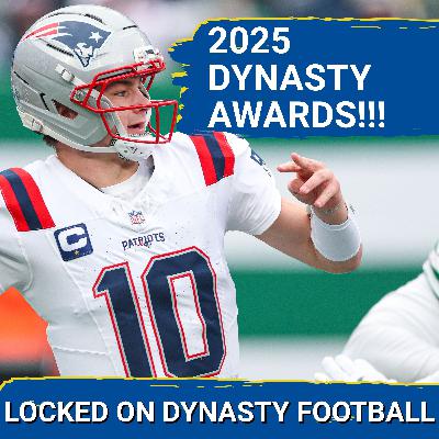2025 Dynasty Football Awards: Drake Maye's Breakout & Top Fantasy Sleepers! 2025 Dynasty Football Awards: Drake Maye's Breakout & Top Fantasy Sleepers!