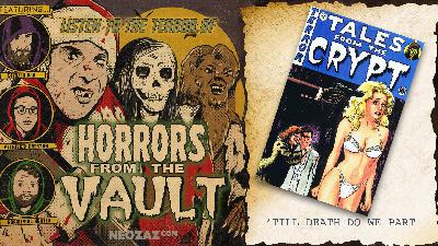 Horrors from the Vault – ‘Till Death Do We Part