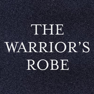 The Warrior's Robe The Warrior's Robe