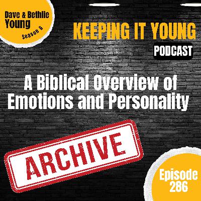 [From the Archives] A Biblical Overview of Emotions and Personality