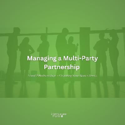 Managing a Multi-Party Partnership