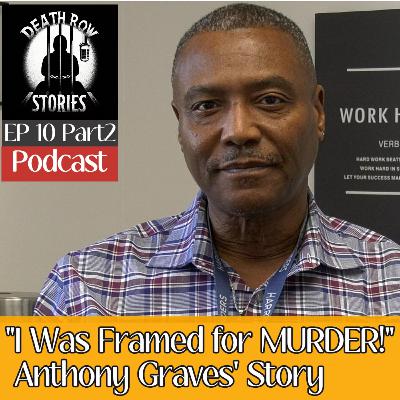 "I Was Framed for MURDER!" Anthony Graves' Story