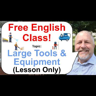 Let's Learn English! Topic: Large Tools and Equipment! 🧰🗜️🔧