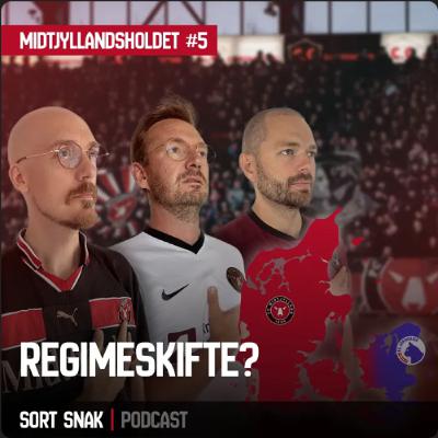 Midtjyllandsholdet #5: Regimeskifte? Midtjyllandsholdet #5: Regimeskifte?