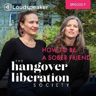 HLS S1E9: How to Be a Sober Friend