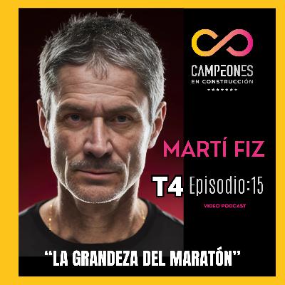 EPISODIO 15 - MARTÍN FIZ: LA GRANDEZA DEL MARATÓN, "Los récords están para romperlos".