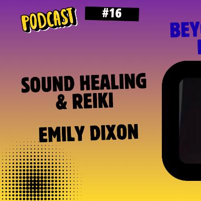 Emily Dixon - Sound Healing & Reiki