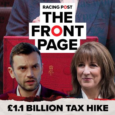 345: Racing dodged a tax bullet – but make no mistake, we're still in a warzone | Horse Racing News