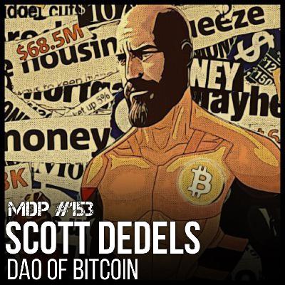153 Scott Dedels  - Dao of Bitcoin 153 Scott Dedels  - Dao of Bitcoin