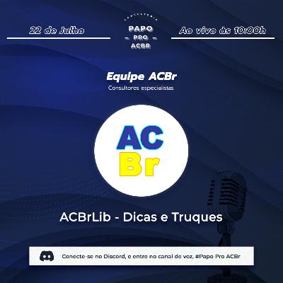 ACBrLib - Dicas e Truques