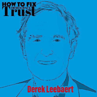 From FDR to AI: Derek Leebaert on Trust and Democracy