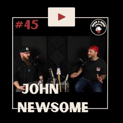 Gear & Beer Episode 45: John Newsome