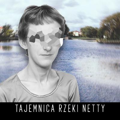 Tajemnica rzeki Netty (Augustów 2008)